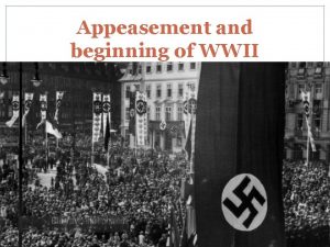 Appeasement and beginning of WWII Video of the