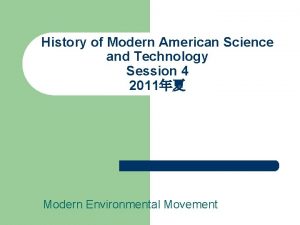 History of Modern American Science and Technology Session