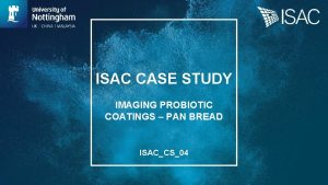 ISAC CASE STUDY IMAGING PROBIOTIC COATINGS PAN BREAD