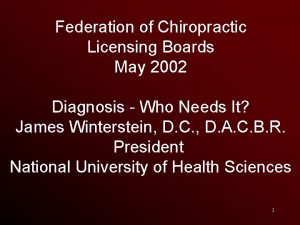 Federation of Chiropractic Licensing Boards May 2002 Diagnosis