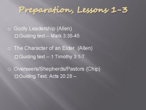 Preparation Lessons 1 3 Godly Leadership Allen Guiding