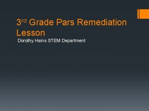 3 rd Grade Pars Remediation Lesson Dorothy Hains