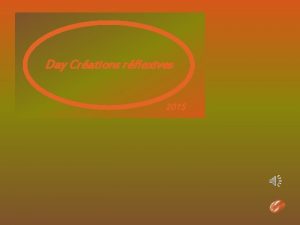 Day Crations rflexives 2015 Ce diaporama vous invite