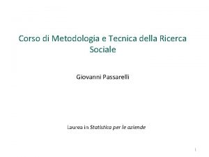 Corso di Metodologia e Tecnica della Ricerca Sociale