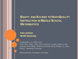 EQUITY AND ACCESS TO HIGHQUALITY INSTRUCTION IN MIDDLE