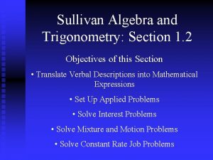 Sullivan Algebra and Trigonometry Section 1 2 Objectives