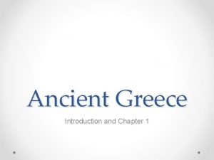 Ancient Greece Introduction and Chapter 1 Introduction Pericles