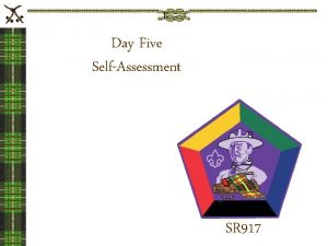 Day Five SelfAssessment SR 917 Assessments Patrol morale