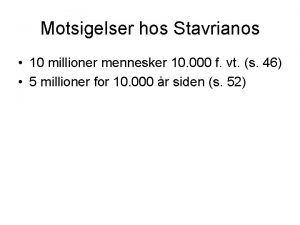 Motsigelser hos Stavrianos 10 millioner mennesker 10 000