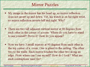 Mirror Puzzles My image in the mirror has