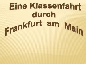 FRANKFURT AM MAIN die Fahne von Frankfurt das