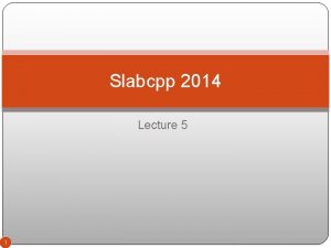 Slabcpp 2014 Lecture 5 1 auto specifier templateclass