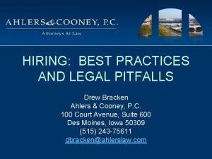 HIRING BEST PRACTICES AND LEGAL PITFALLS Drew Bracken