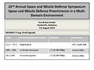 22 nd Annual Space and Missile Defense Symposium