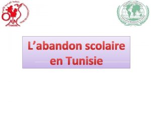 Labandon scolaire en Tunisie En Tunisie a veill