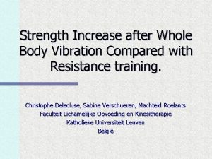 Strength Increase after Whole Body Vibration Compared with