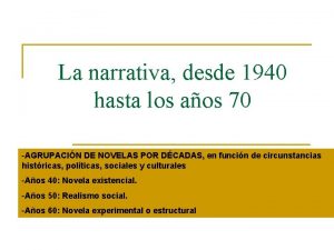 La narrativa desde 1940 hasta los aos 70