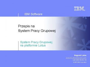 IBM Software Przepis na System Pracy Grupowej na