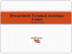 Procurement Technical Assistance Center February 10 2016 DOING