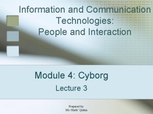 Information and Communication Technologies People and Interaction Module