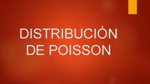 DISTRIBUCIN DE POISSON Ejemplos de la distribucin de