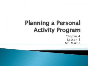 Planning a Personal Activity Program Chapter 4 Lesson