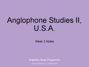 Anglistics Study Programme Anglophone Studies II U S