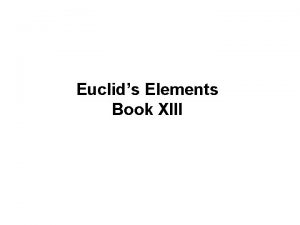 Euclids Elements Book XIII Euclid XIII 1 If