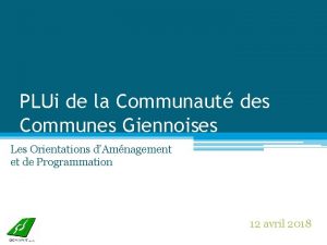 PLUi de la Communaut des Communes Giennoises Les