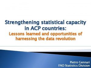 Strengthening statistical capacity in ACP countries Lessons learned