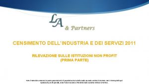 CENSIMENTO DELLINDUSTRIA E DEI SERVIZI 2011 RILEVAZIONE SULLE