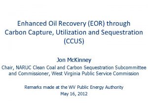 Enhanced Oil Recovery EOR through Carbon Capture Utilization