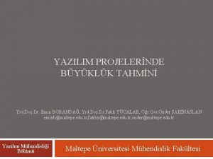 YAZILIM PROJELERNDE BYKLK TAHMN Yrd Do Dr Emin