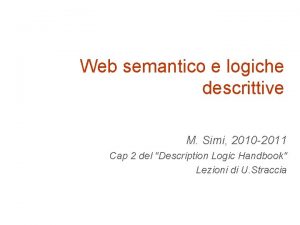 Web semantico e logiche descrittive M Simi 2010