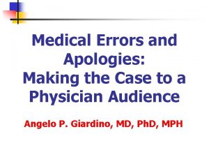 Medical Errors and Apologies Making the Case to