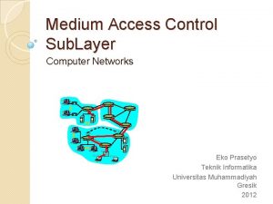 Medium Access Control Sub Layer Computer Networks Eko