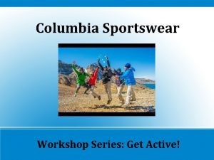 Columbia Sportswear Workshop Series Get Active Workshops Yoga