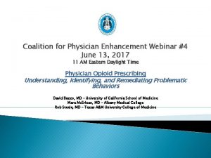 Coalition for Physician Enhancement Webinar 4 June 13