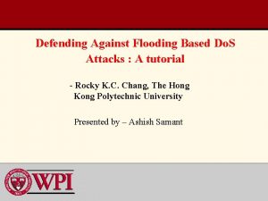 Defending Against Flooding Based Do S Attacks A