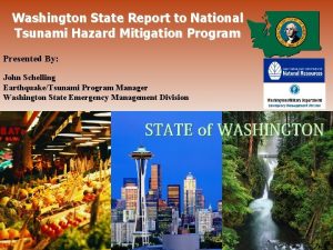 Washington State Report to National Tsunami Hazard Mitigation