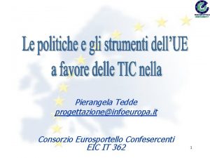 Pierangela Tedde progettazioneinfoeuropa it Consorzio Eurosportello Confesercenti EIC