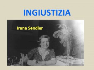 INGIUSTIZIA Irena Sendler Il premio non lo riceve
