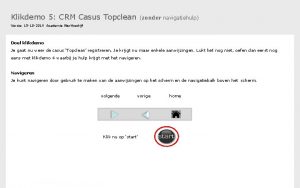 Klikdemo 5 CRM Casus Topclean zonder navigatiehulp Versie