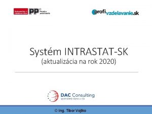 Systm INTRASTATSK aktualizcia na rok 2020 Ing Tibor