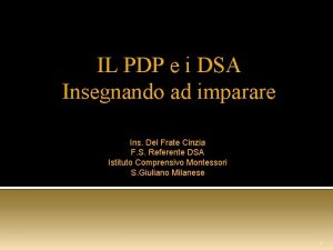 IL PDP e i DSA Insegnando ad imparare