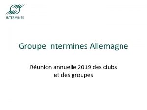 ParisSaintEtienneNancy Groupe Intermines Allemagne Runion annuelle 2019 des