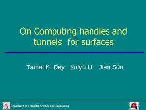 On Computing handles and tunnels for surfaces Tamal