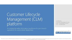 Customer Lifecycle Management CLM platform Submitted by Crosscode