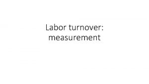 Labor turnover measurement Measuring labour turnover Indices Labour