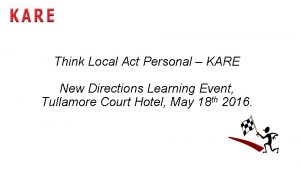 Think Local Act Personal KARE New Directions Learning